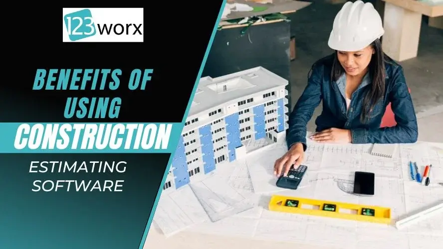 Benefits of Using Construction Estimating Software