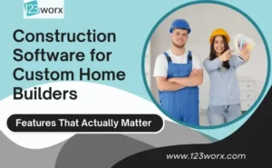 Choose Construction Software for Custom Home Builders