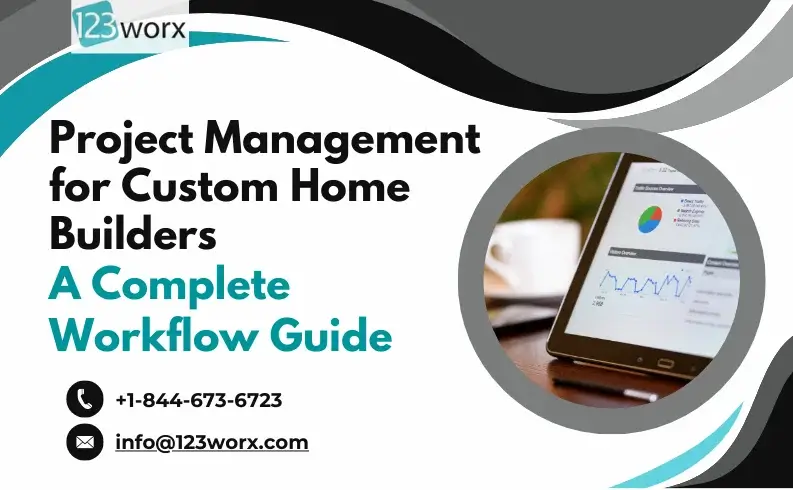 Custom Home Builders Workflow Guide