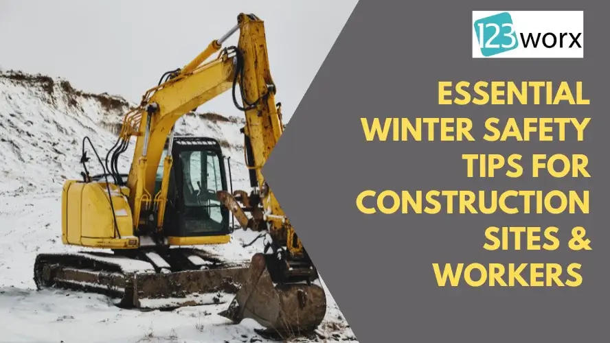 Essential Winter Safety Tips for Construction Sites & Workers