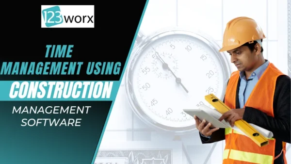 Time Management Using Construction Software