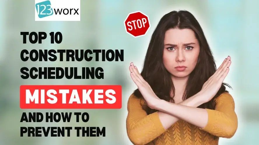 construction scheduling mistakes