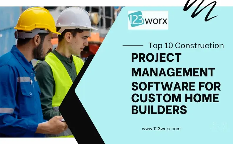 project management software for custom home builders